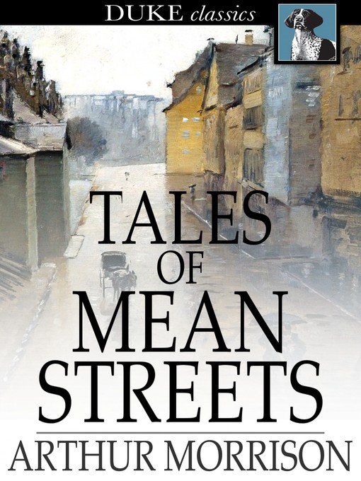 Title details for Tales of Mean Streets by Arthur Morrison - Wait list